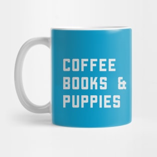 Coffee Books And Puppies Mug